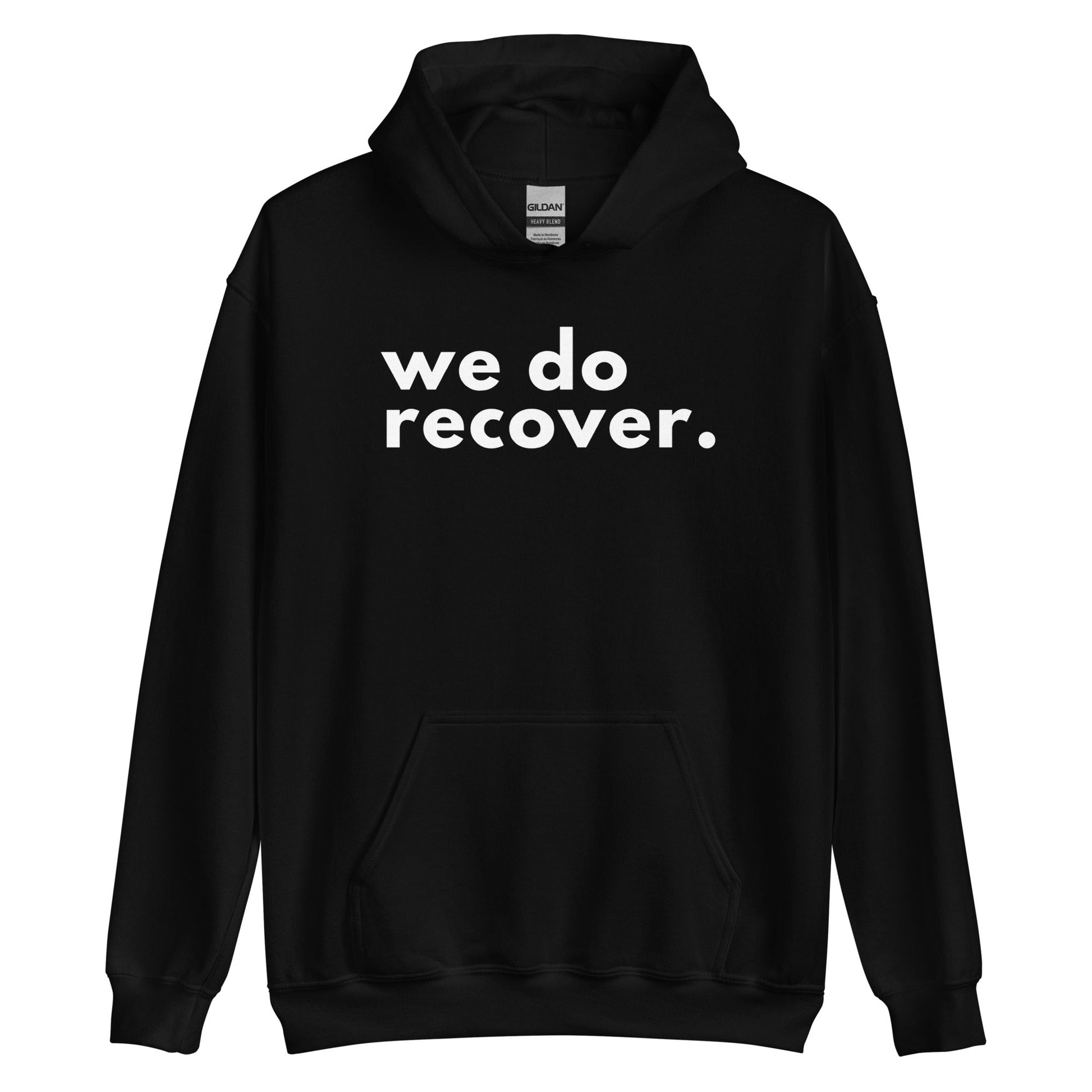 We Do Recover Hoodie - Soberlands