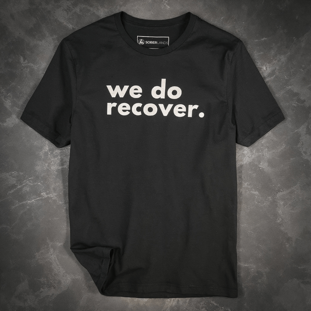 We Do Recover Tee - Soberlands