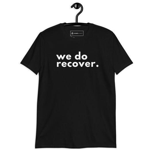 We Do Recover Tee - Soberlands