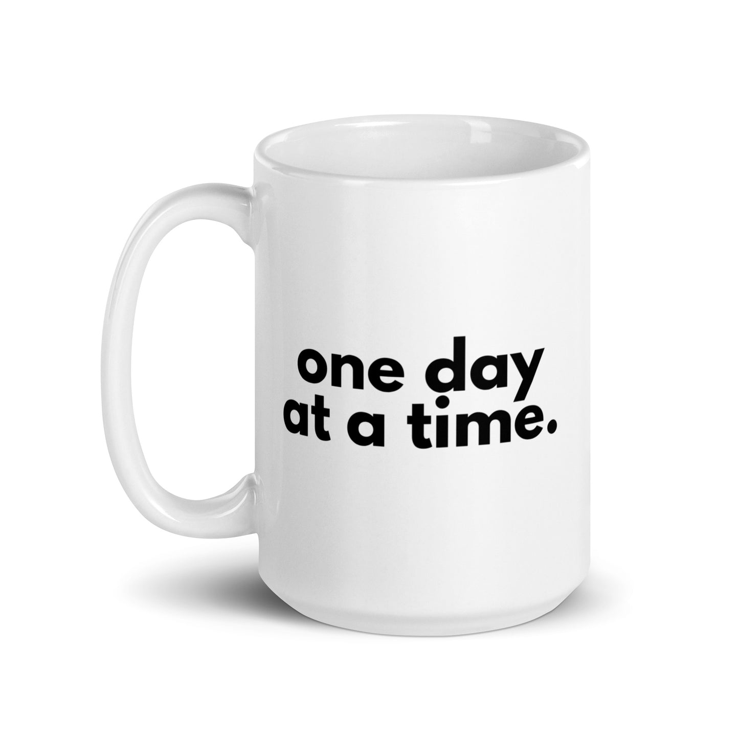 One Day At A Time Mug