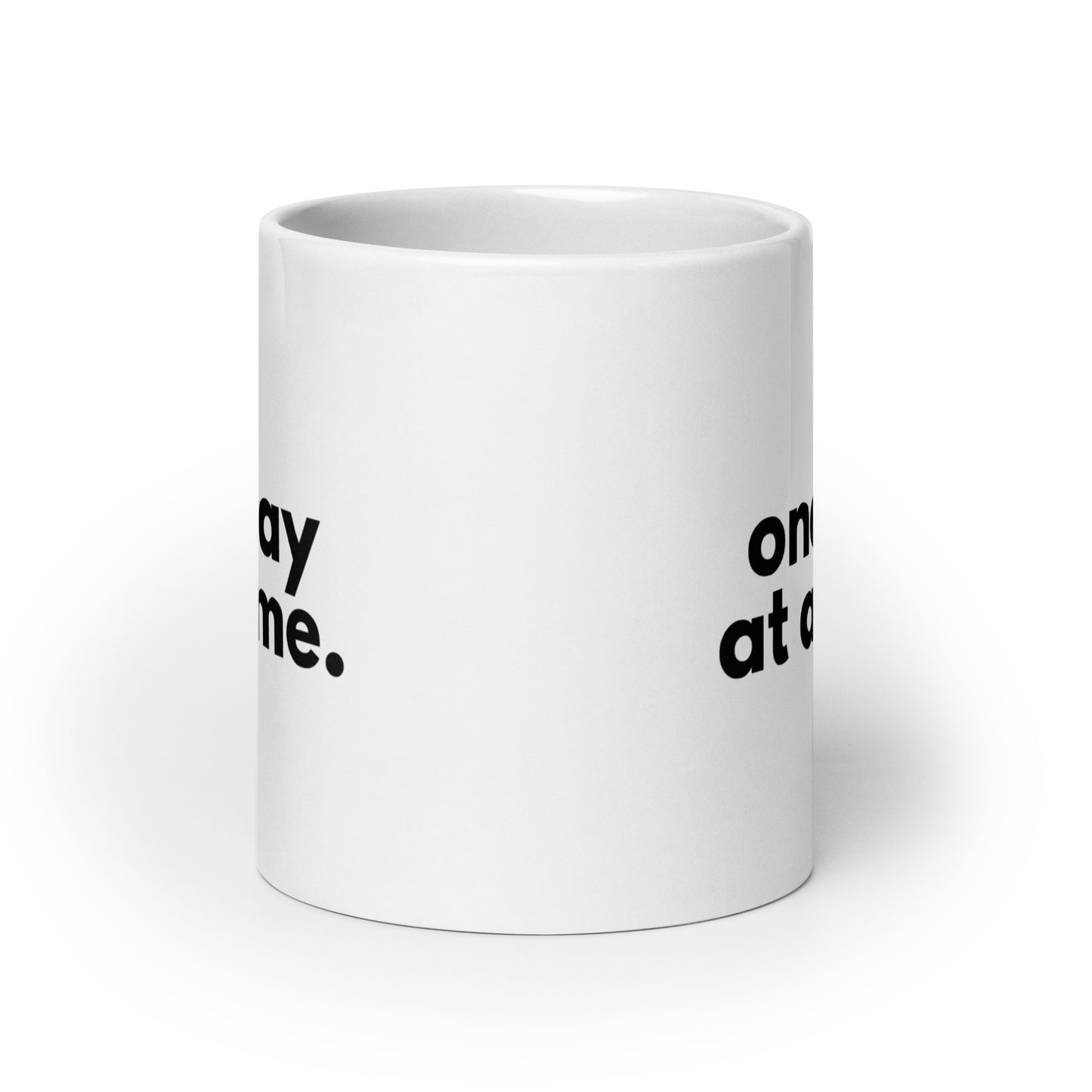 One Day At A Time Mug