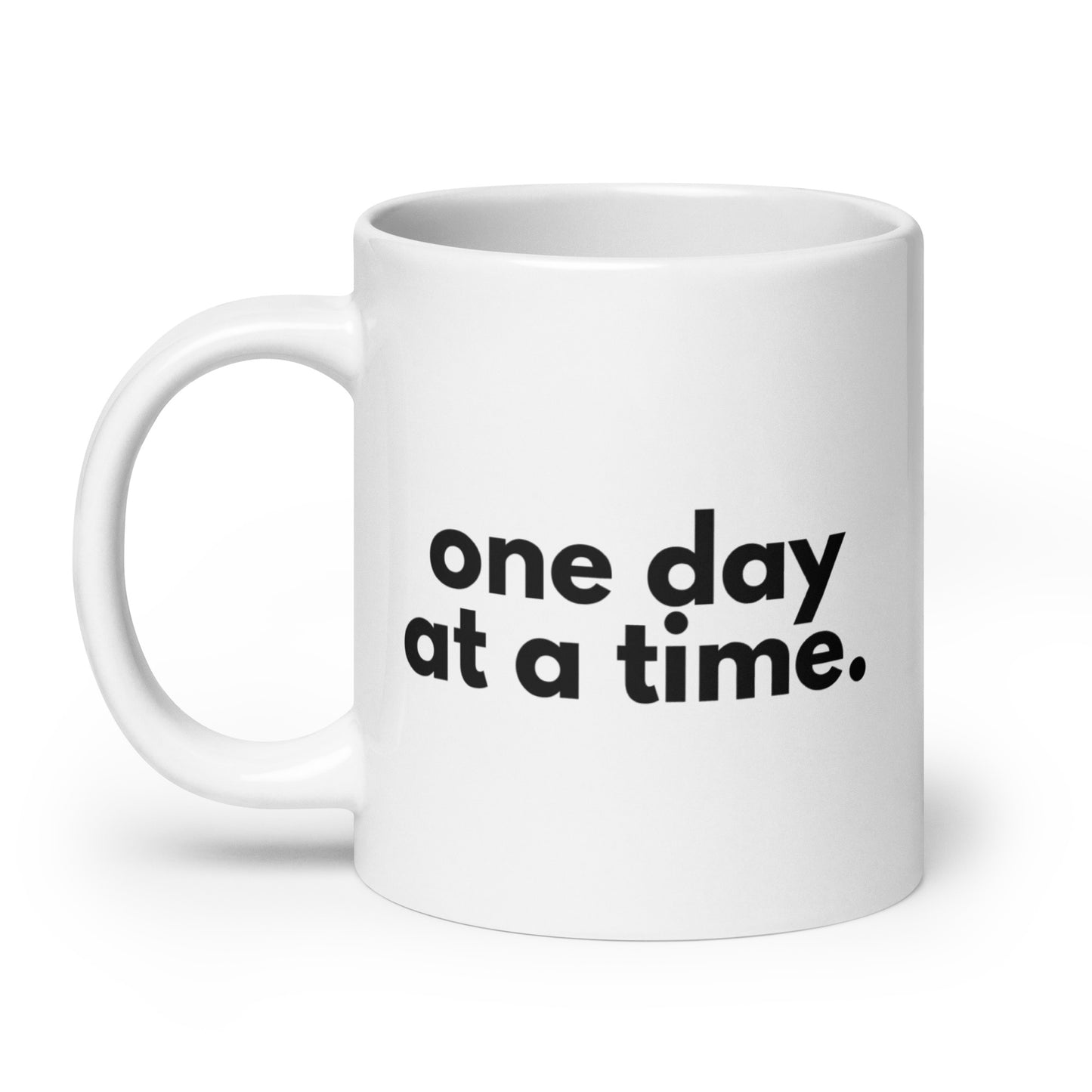 One Day At A Time Mug